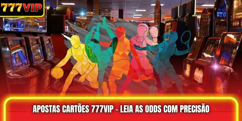 Apostas cartões 777VIP