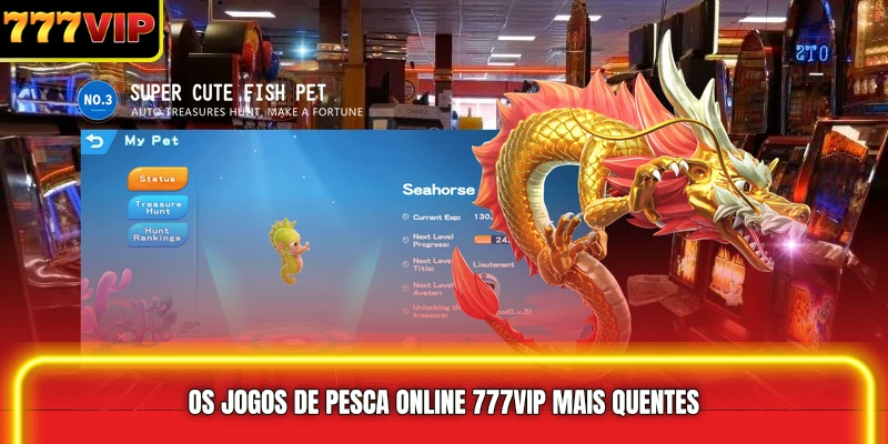 Os jogos de Pesca online 777VIP mais quentes