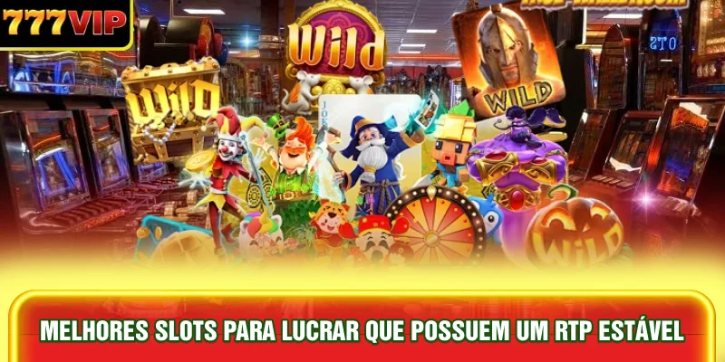 melhores-slots-para-lucrar-que-possuem-um-rtp-estavel